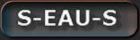 S-EAU-S